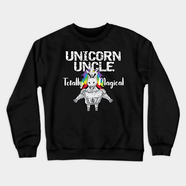 Unicorn Uncle Totally Magical Funny New Uncle Gift Crewneck Sweatshirt by MisterMash